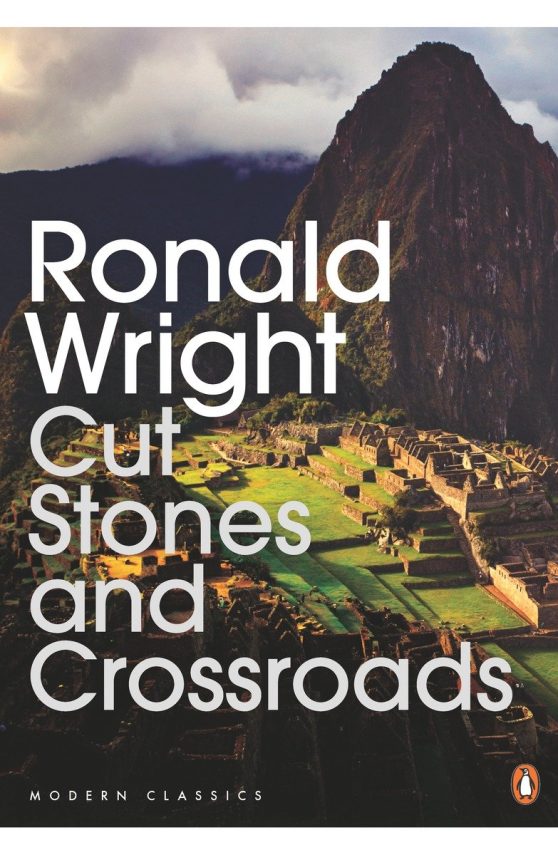 Cut Stones and Crossroads: A Journey in the Two Worlds of Peru