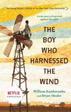 The Boy Who Harnessed the Wind: Young Readers Edition