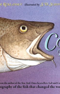 The Cod's Tale: A Biography of the Fish that Changed the World!