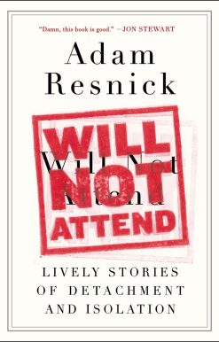 Lively Stories of Detachment and Isolation: Will Not Attend