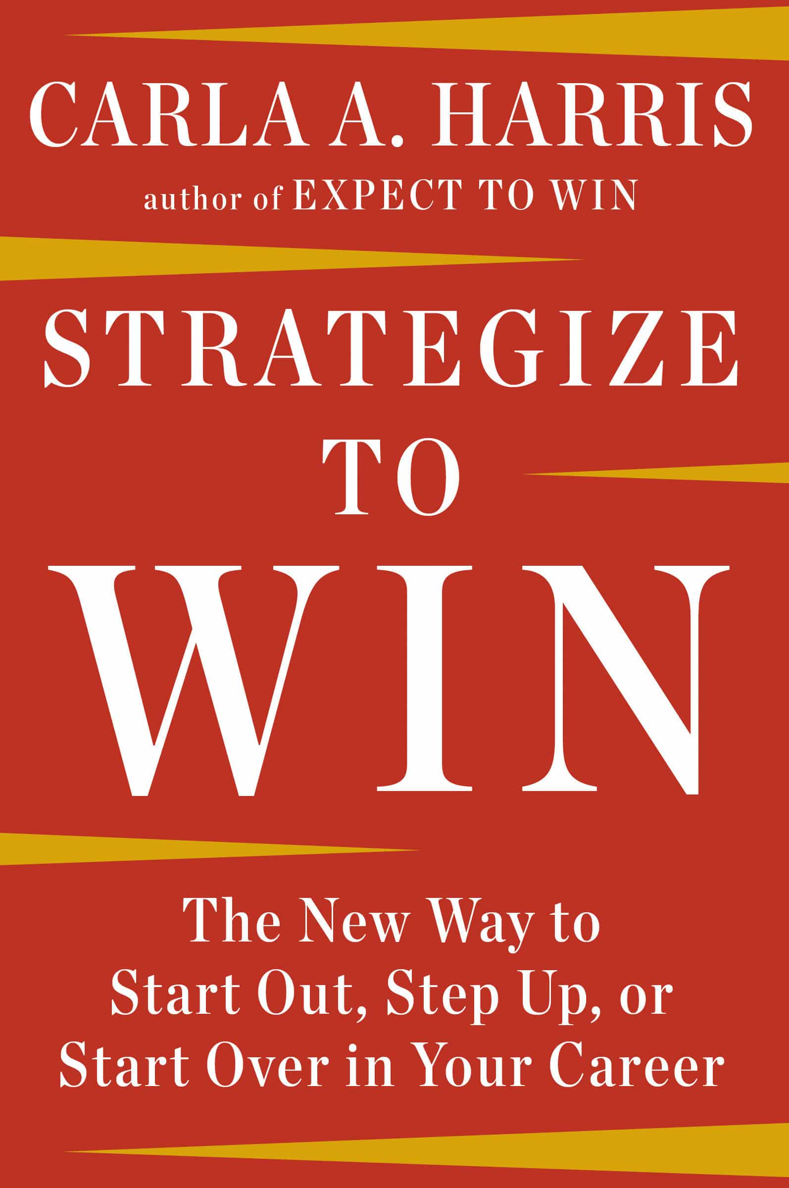 9780147516541 The New Way to Start Out, Step Up, or Start Over in Your Career: Strategize to Win