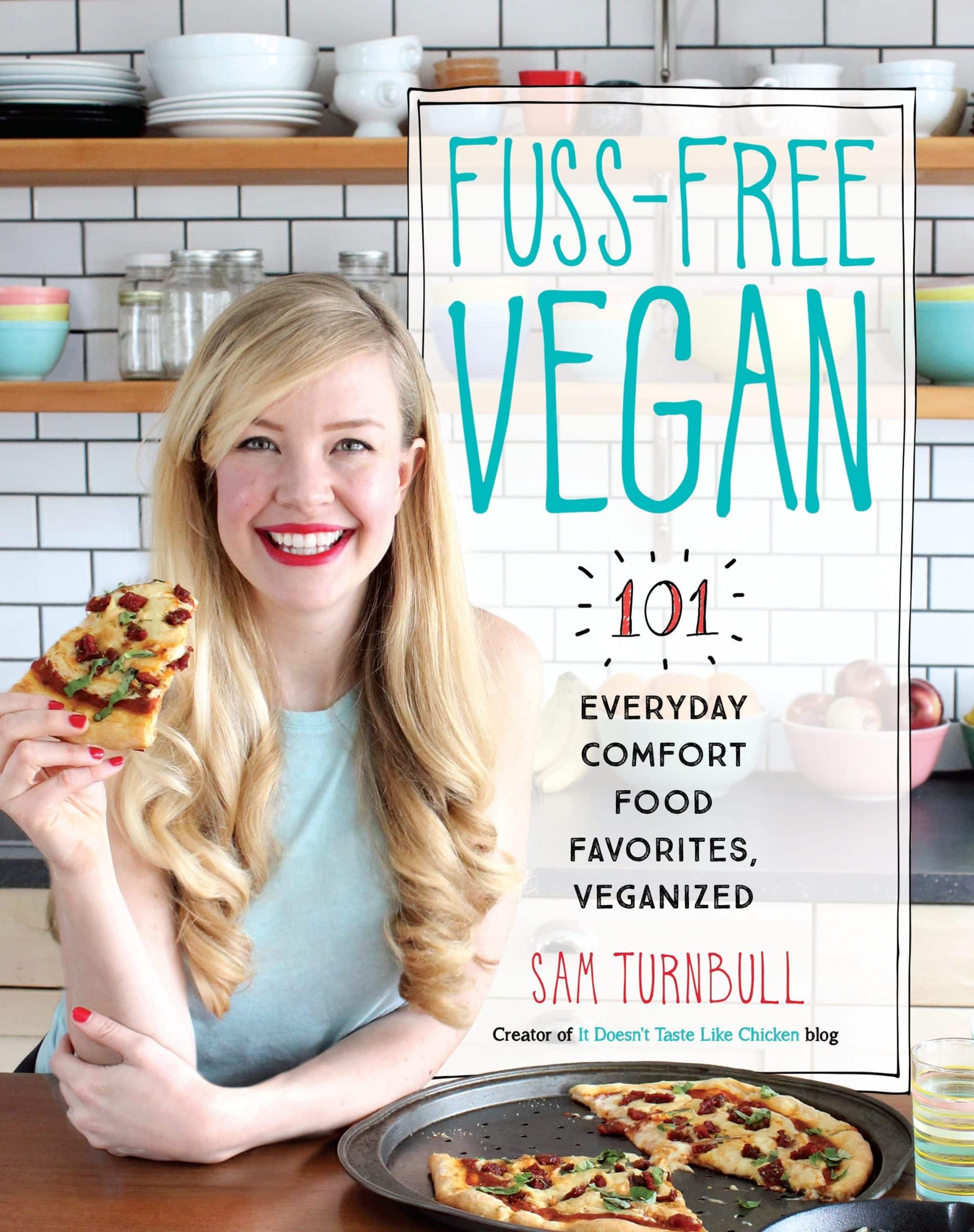 9780147530356 Fuss-Free Vegan: 101 Everyday Comfort Food Favorites, Veganized: A Cookbook