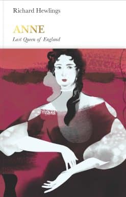 Last Queen of England: Anne (Penguin Monarchs)