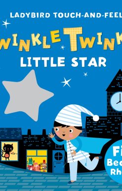 Twinkle, Twinkle, Little Star: Ladybird Touch and Feel Rhymes