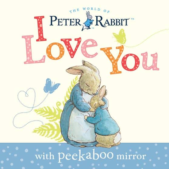 with Peekaboo Mirror: Peter Rabbit, I Love You