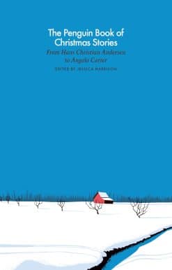The Penguin Book of Christmas Stories: From Hans Christian Andersen to Angela Carter