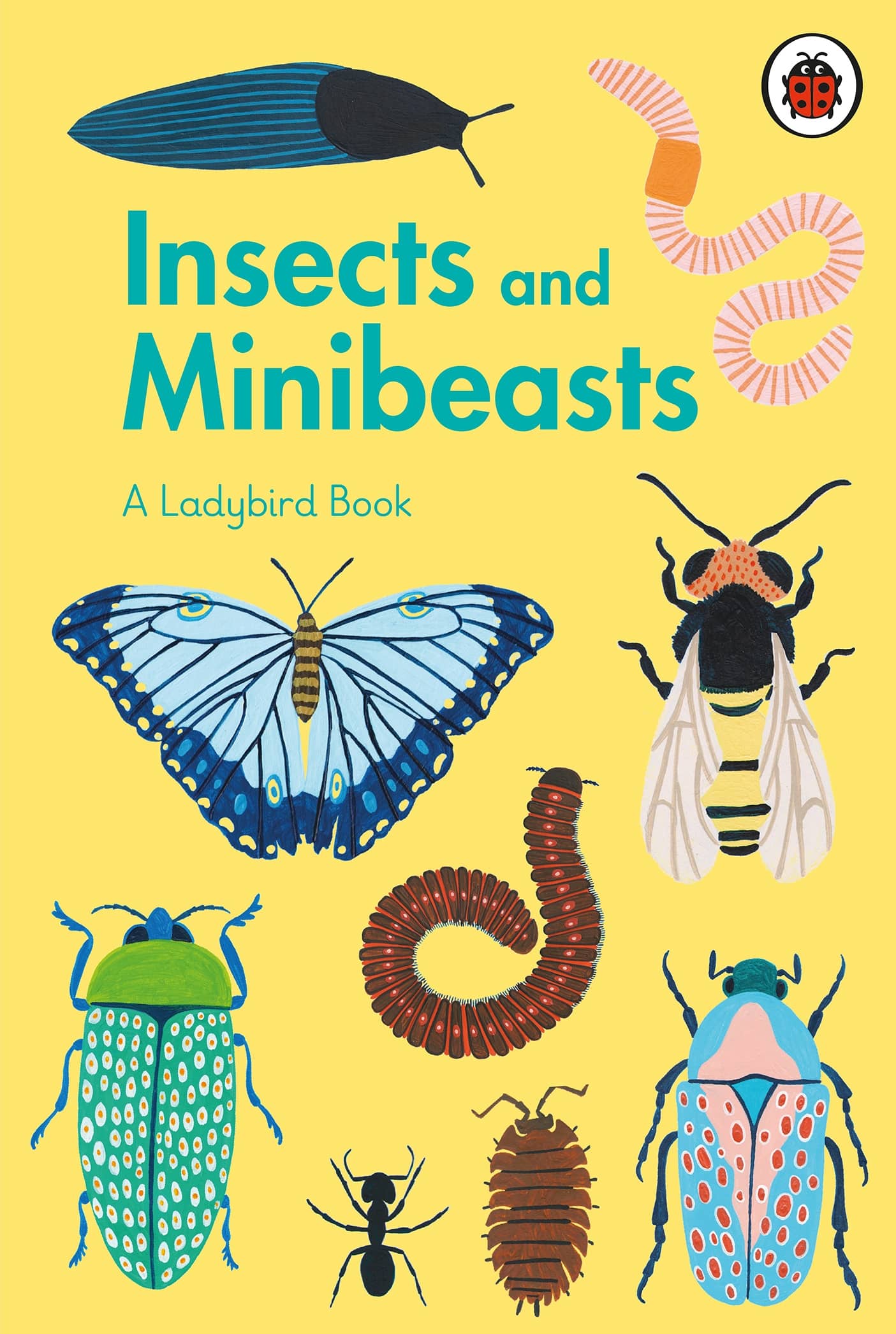 A Ladybird Book: Insects and Minibeasts 1 A Ladybird Book: Insects and Minibeasts