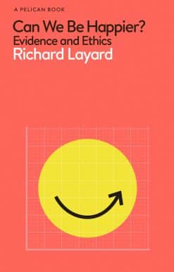 Can We Be Happier?: Evidence and Ethics