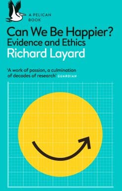 Can We Be Happier?: Evidence and Ethics