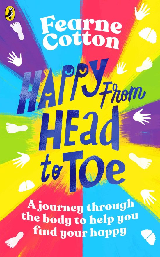 How your body can bring you happiness every day: Happy From Head to Toe