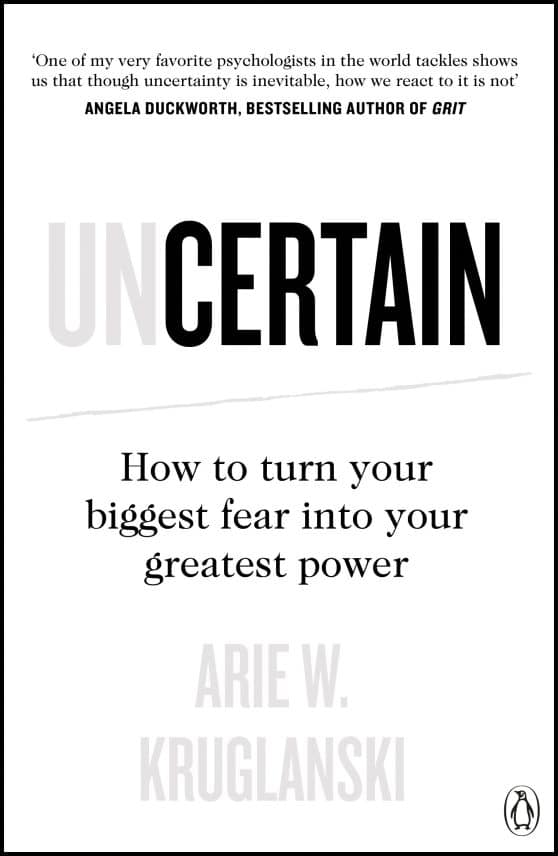 How to Turn Your Biggest Fear into Your Greatest Power: Uncertain