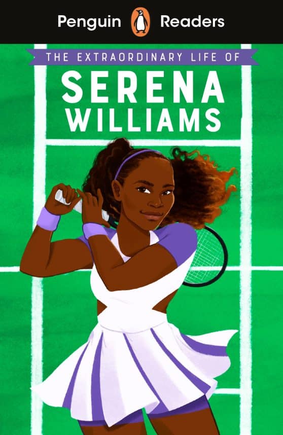 Penguin Readers Level 1: The Extraordinary Life Of Serena Williams (ELT Graded R eader)