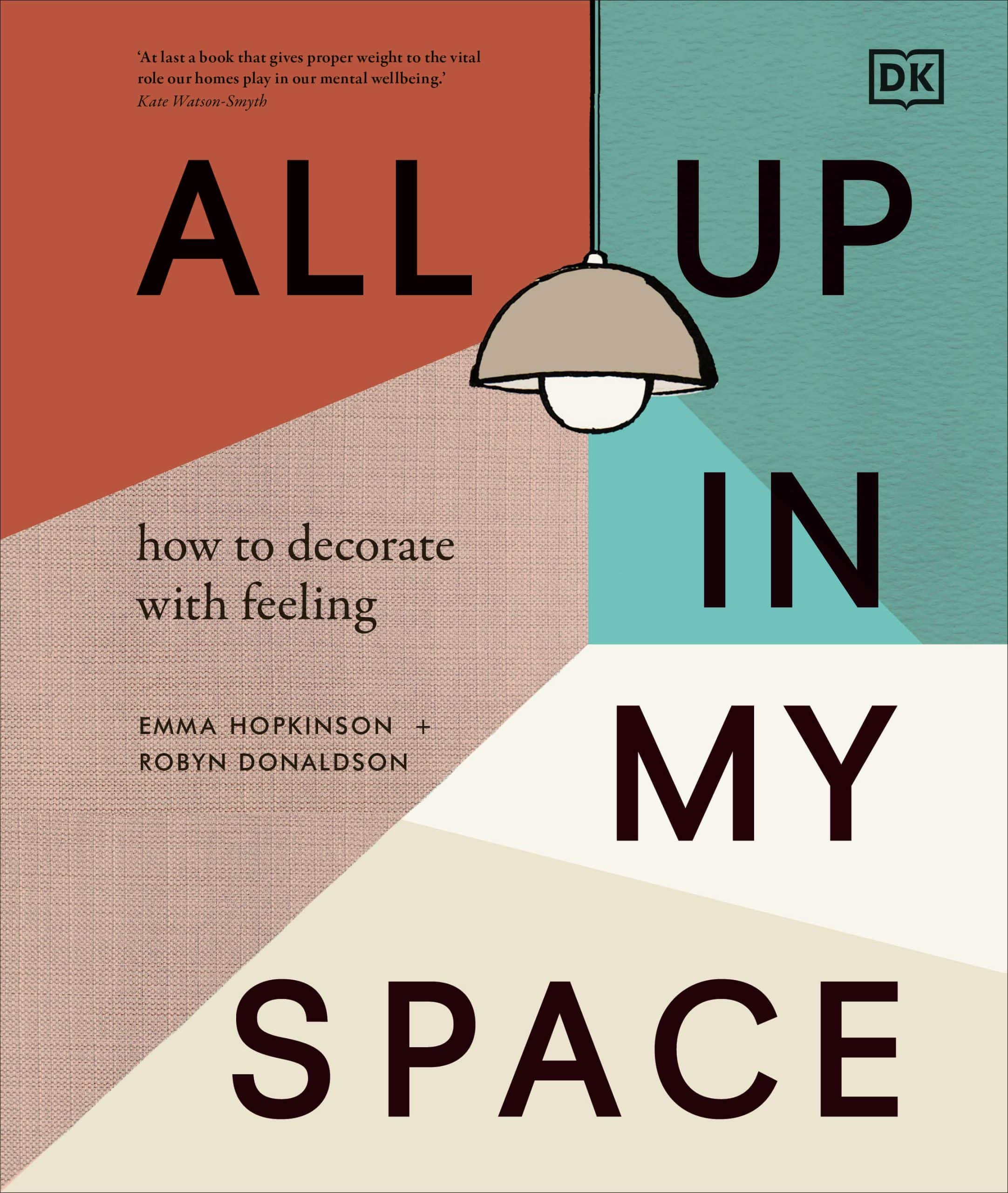 9780241510414 All Up In My Space: How to Decorate With Feeling