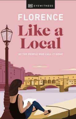 Florence Like a Local: By the People Who Call It Home
