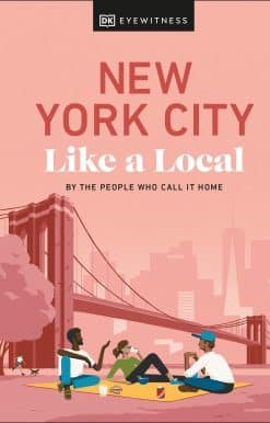 New York City Like a Local: By the People Who Call It Home