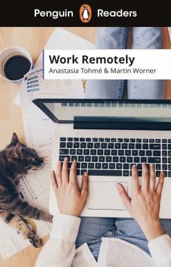 Penguin Readers Level 5: Work Remotely (ELT Graded Reader)