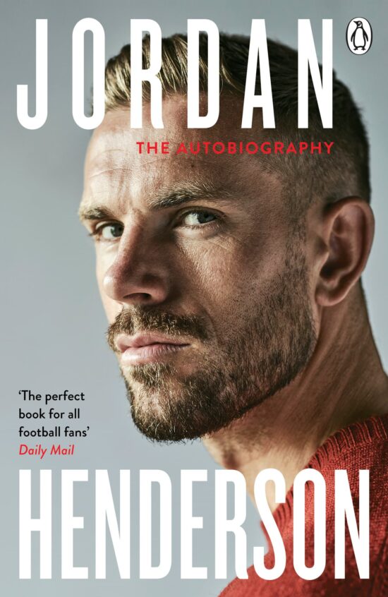 Jordan Henderson: The Autobiography: The must-read autobiography from Liverpool's beloved captain
