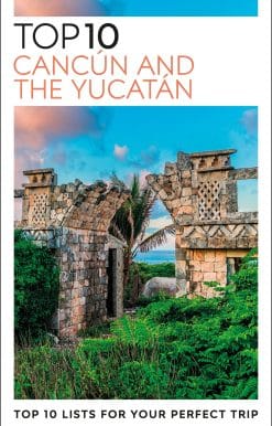 DK Eyewitness Top 10 Cancun and the Yucatan