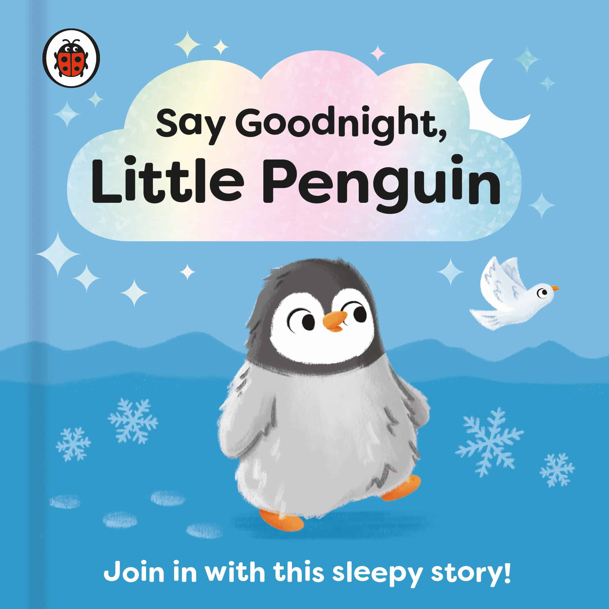 9780241627334 Say Goodnight, Little Penguin: Join in with this sleepy story for toddlers