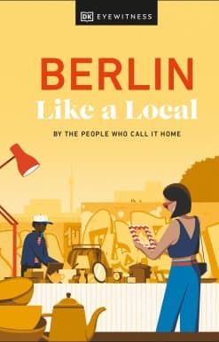 By the People Who Call It Home: Berlin Like a Local