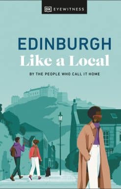 By the People Who Call It Home: Edinburgh Like a Local