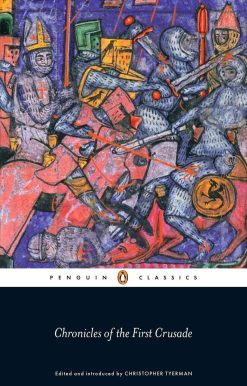 Chronicles of the First Crusade:
