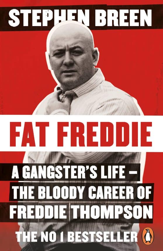 A gangster's life - the bloody career of Freddie Thompson: Fat Freddie