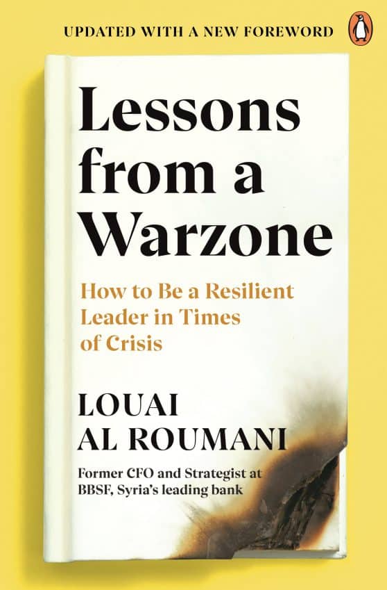 How to be a Resilient Leader in Times of Crisis: Lessons from a Warzone