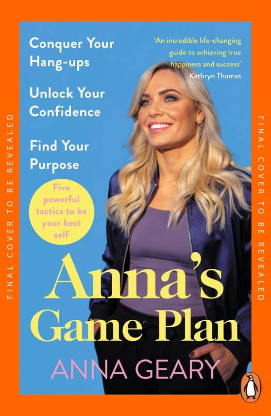 Anna’s Game Plan: Conquer your hang ups, unlock your confidence and find your purpose