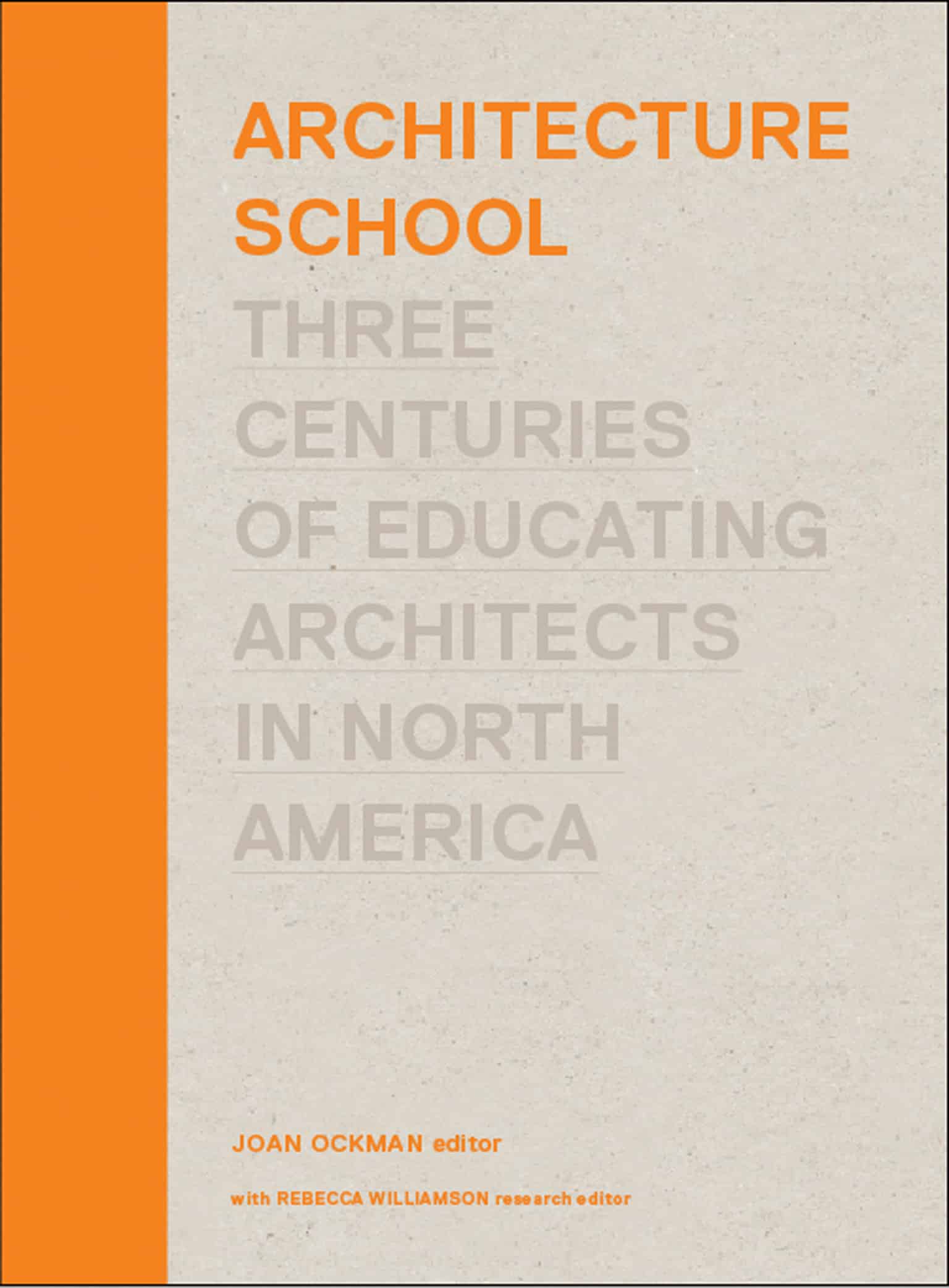 9780262017084 Architecture School: Three Centuries of Educating Architects in North America