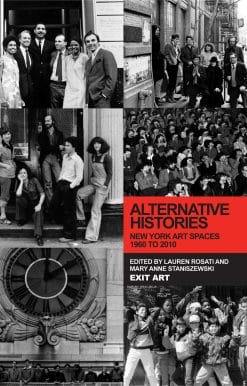 Alternative Histories: New York Art Spaces, 1960-2010