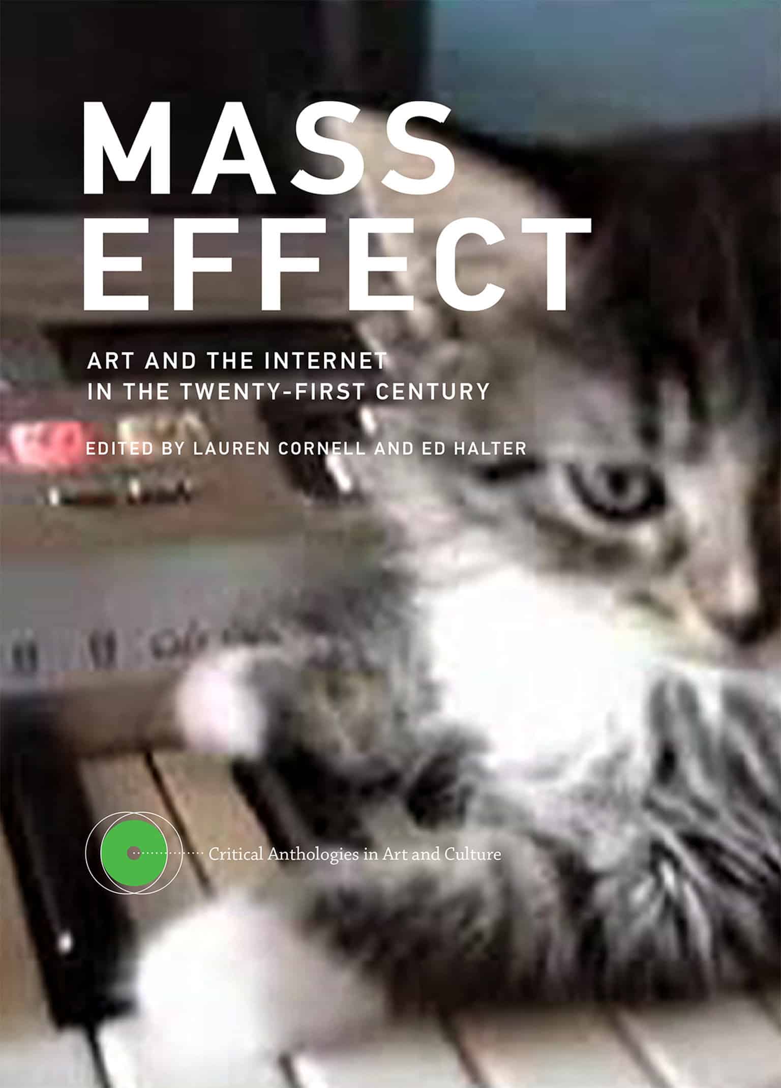 9780262029261 Art and the Internet in the Twenty-First Century: Mass Effect