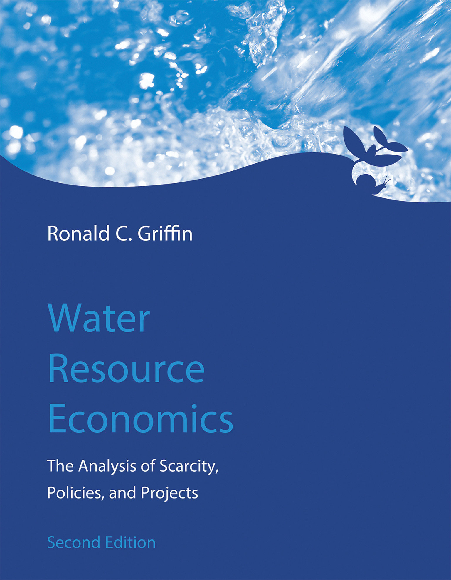 9780262034043 Water Resource Economics, second edition: The Analysis of Scarcity, Policies, and Projects