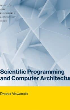Scientific Programming and Computer Architecture