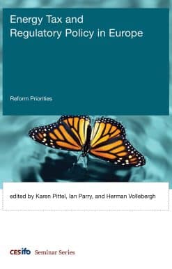 Energy Tax and Regulatory Policy in Europe: Reform Priorities