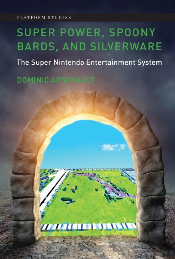 Super Power, Spoony Bards, and Silverware: The Super Nintendo Entertainment System