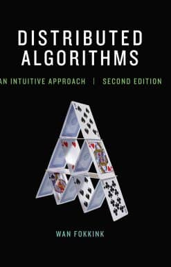 Distributed Algorithms, second edition: An Intuitive Approach