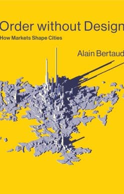 Order without Design: How Markets Shape Cities