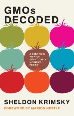 GMOs Decoded: A Skeptic's View of Genetically Modified Foods