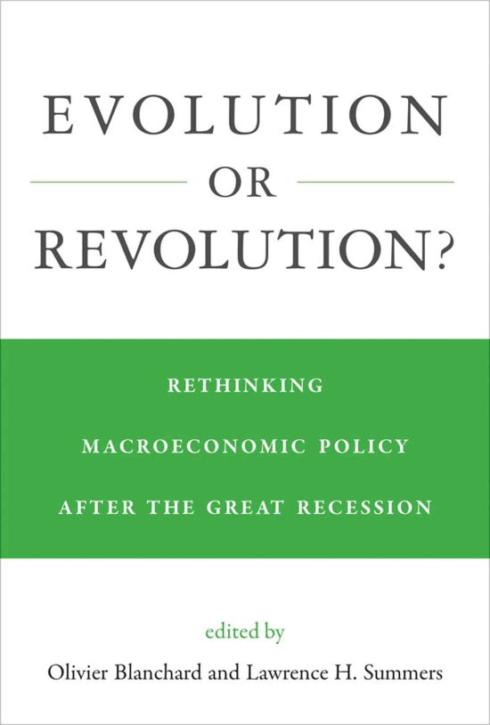 Evolution or Revolution?: Rethinking Macroeconomic Policy after the Great Recession