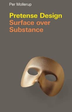 Pretense Design: Surface Over Substance