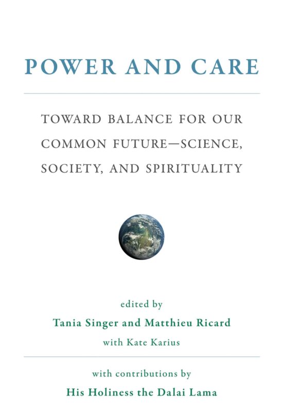 Toward Balance for Our Common Future-Science, Society, and Spirituality: Power and Care