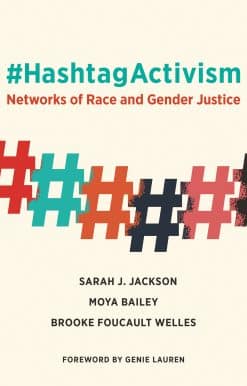 #HashtagActivism: Networks of Race and Gender Justice