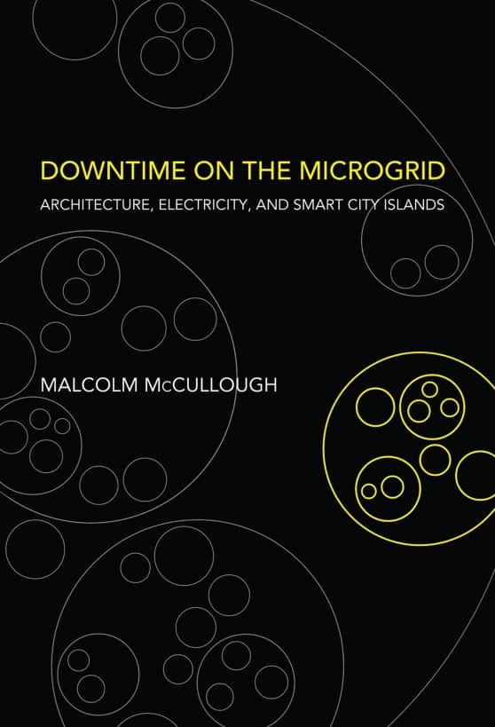Downtime on the Microgrid: Architecture, Electricity, and Smart City Islands
