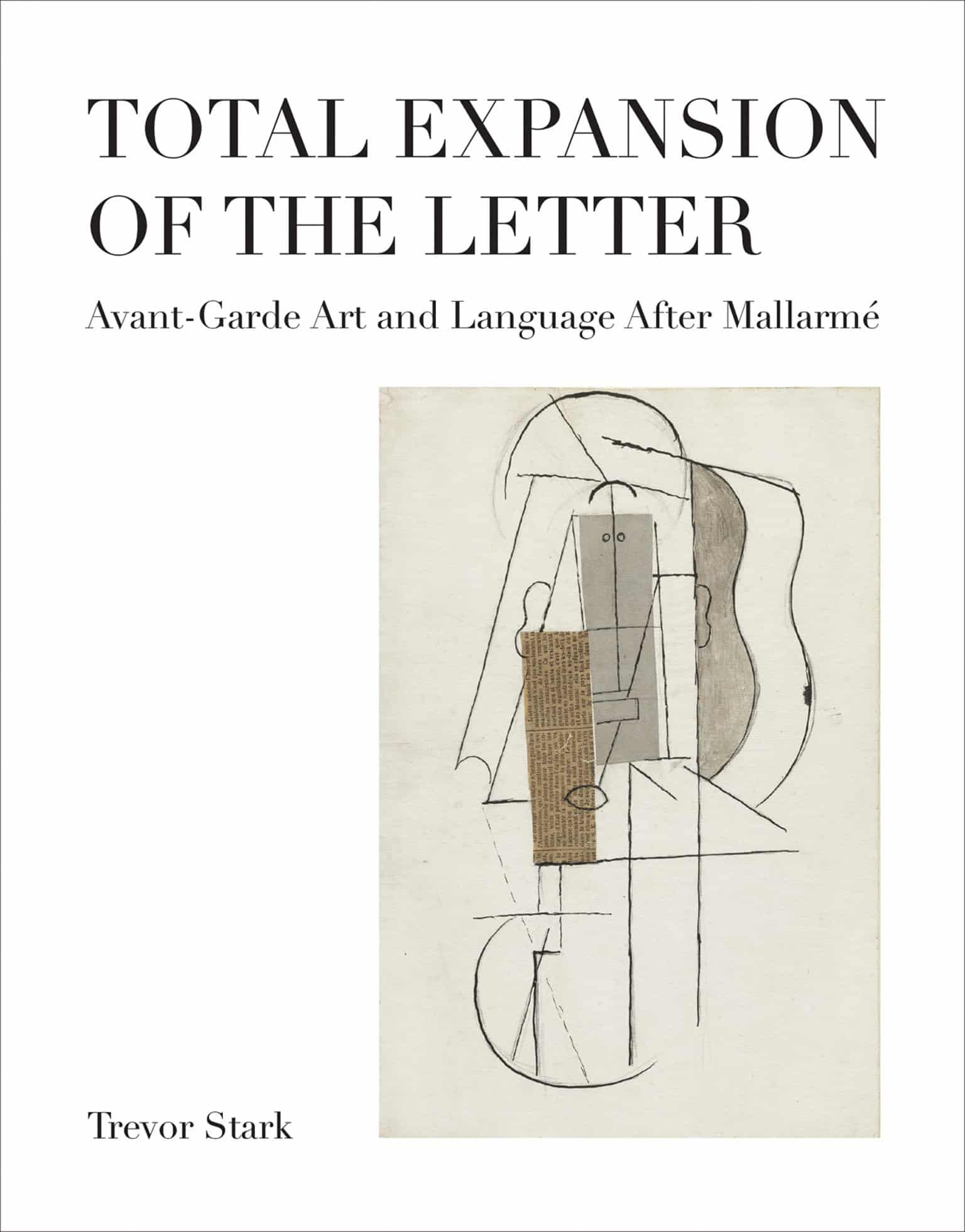 9780262043717 Total Expansion of the Letter: Avant-Garde Art and Language After Mallarmé
