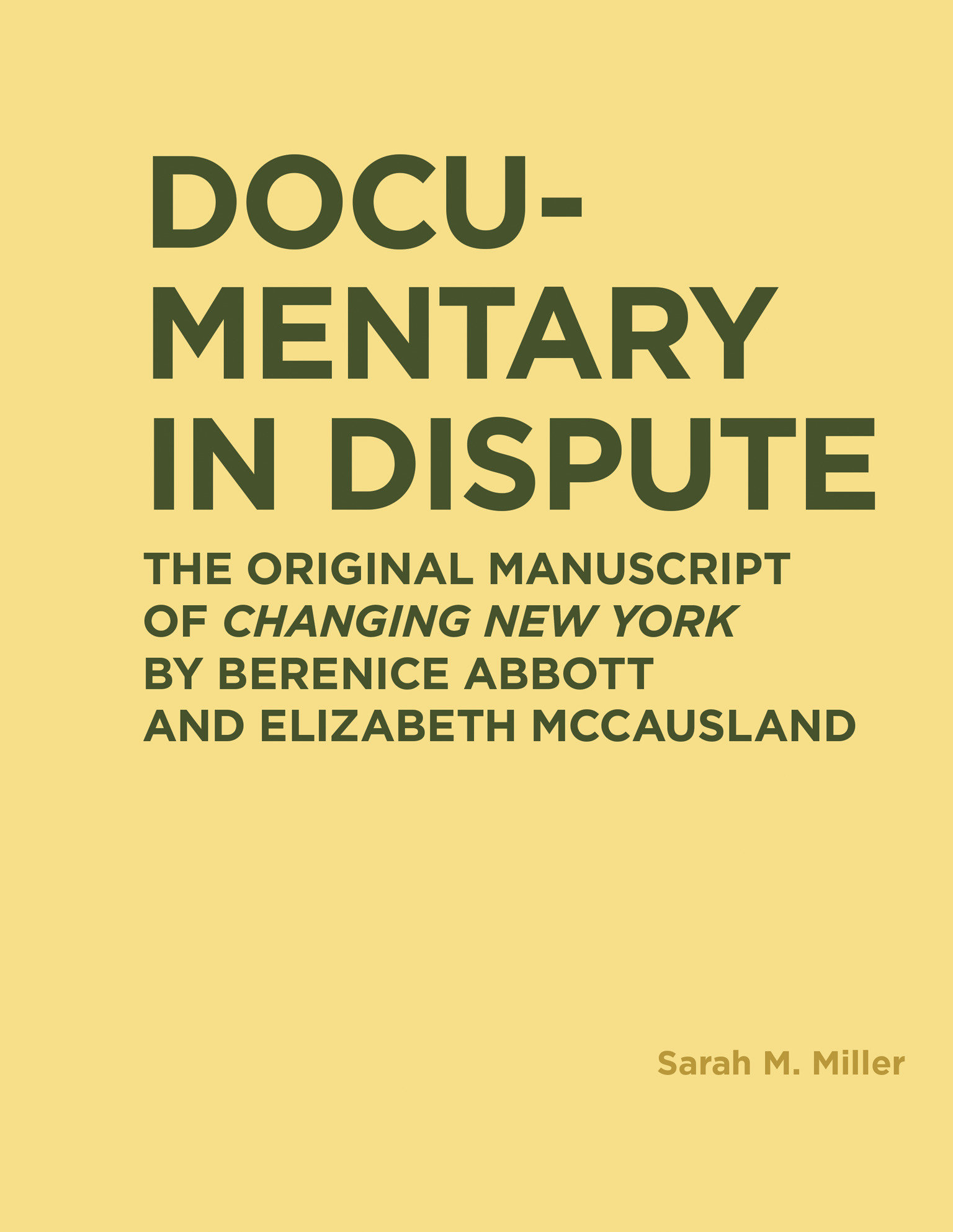 9780262044172 The Original Manuscript of Changing New York by Berenice Abbott and Elizabeth McCausland: Documentary in Dispute