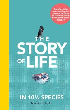 The Story of Life in 10 1/2 Species