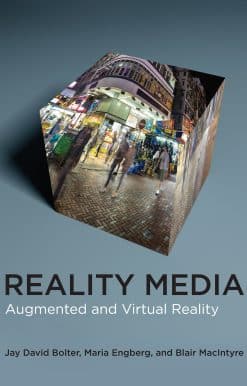 Reality Media: Augmented and Virtual Reality