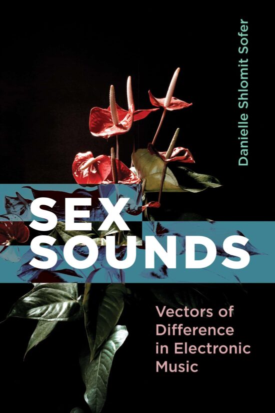 Vectors of Difference in Electronic Music: Sex Sounds