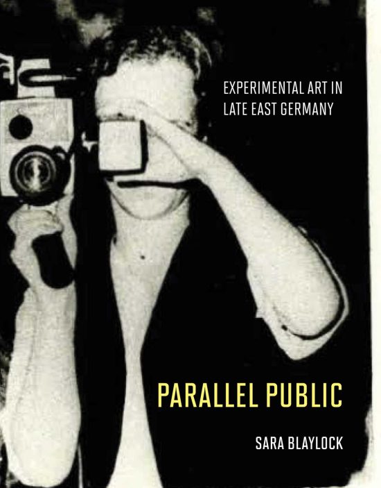 Experimental Art in Late East Germany: Parallel Public